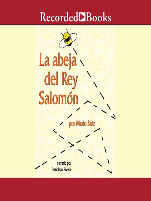 Title details for La abeja del rey salomon (The Bee of King Salomon) by Mario Satz - Available